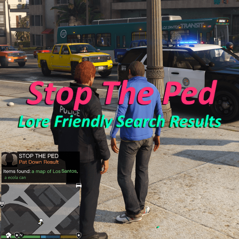 Lore-Friendly результаты обыска для Stop The Ped